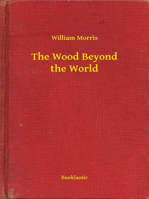 cover image of The Wood Beyond the World